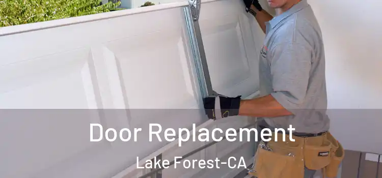 Door Replacement Lake Forest-CA