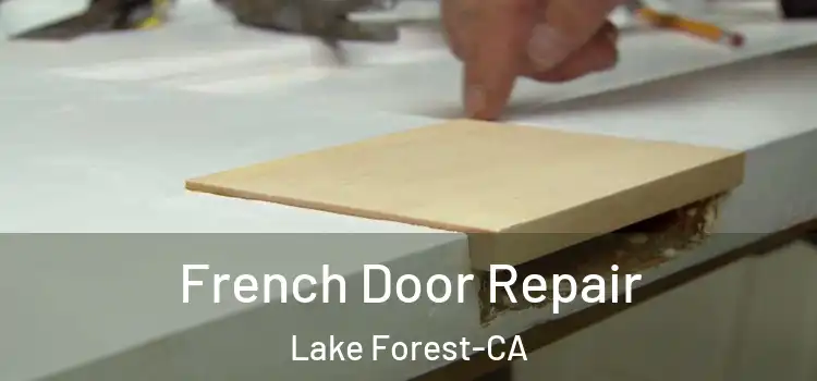 French Door Repair Lake Forest-CA