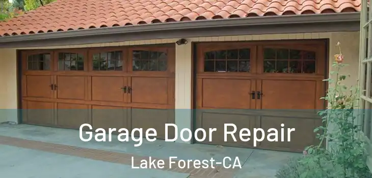 Garage Door Repair Lake Forest-CA